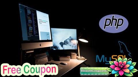 100% Free Coupon PHP with MySQL: Build 7 PHP and MySQL Projects