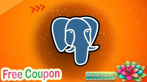 100% Free Coupon PostgreSQL Bootcamp : Complete Beginner to Advanced Course