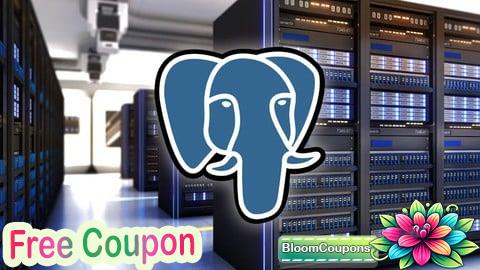 100% Free Coupon PostgreSQL for Developers: Design, Query & Scale Databases