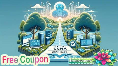 100% Free Coupon Practice exams for the CCNA  200-301 V1.1 (Updated 2025)