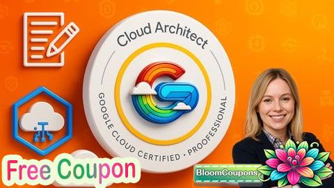 100% Free Coupon Practice Exams | Professional Cloud Architect(Google)