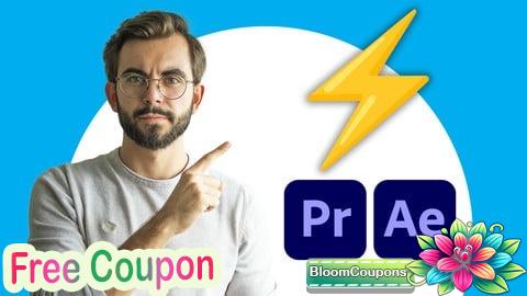 100% Free Coupon Premiere Pro & After Effects Productivity Mastery