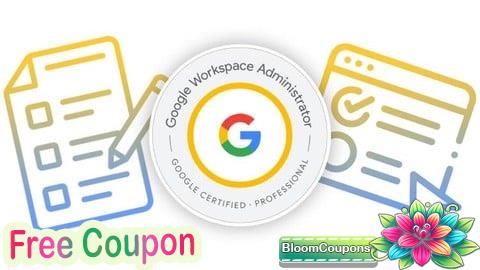 100% Free Coupon Professional Google Workspace Administrator Mock Exam Test