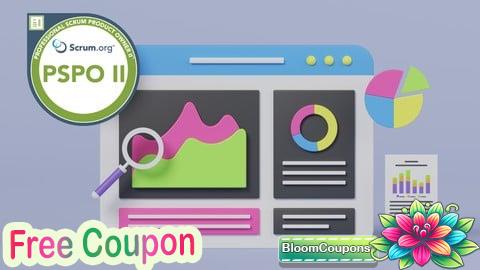 100% Free Coupon Professional Scrum Product Owner II (PSPO II) Practice Test