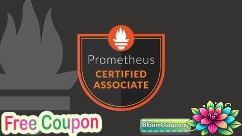 100% Free Coupon Prometheus Certified Associate (PCA) Practice Exams