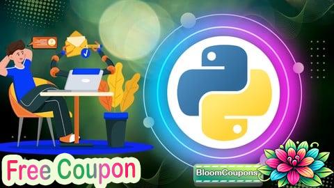 100% Free Coupon Python for Automation: Automate Tasks, Excel, Web and Files