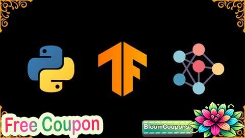 100% Free Coupon Python & TensorFlow: Deep Dive into Machine Learning