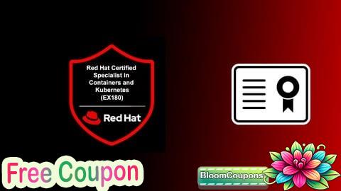 100% Free Coupon Red Hat Certified Specialist in Containers & Kubernetes Exam