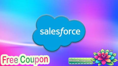 100% Free Coupon Salesforce Fundamentals : A Complete Guide for Beginners