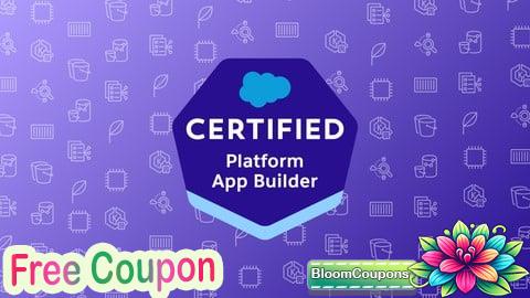 100% Free Coupon Salesforce Platform App Builder Practice Exams 2025