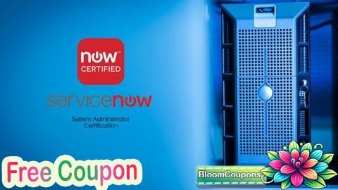 100% Free Coupon ServiceNow Certified System Administrator(CSA) Practice Exam