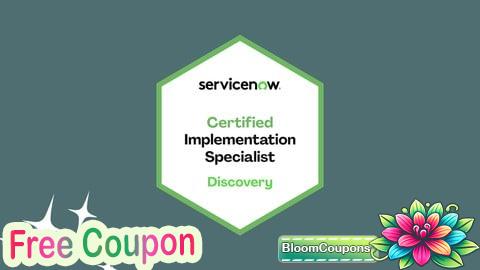 100% Free Coupon ServiceNow CIS-Discovery  Practice Exams