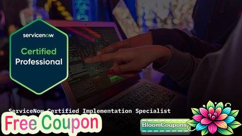 100% Free Coupon ServiceNow Security Incident Response CIS-SIR Practice Exams