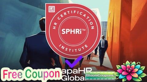 100% Free Coupon SPHRi 2025: Profesional Senior RRHH Internacional [ES]