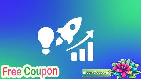 100% Free Coupon Startup Launch Certification: Idea to MVP to Market
