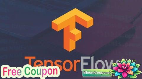 100% Free Coupon TensorFlow Course: Basic to Advanced Neural Network & Beyond