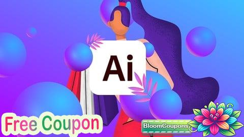 100% Free Coupon The Adobe Illustrator CC Mastery Course: Basics to Pro + AI