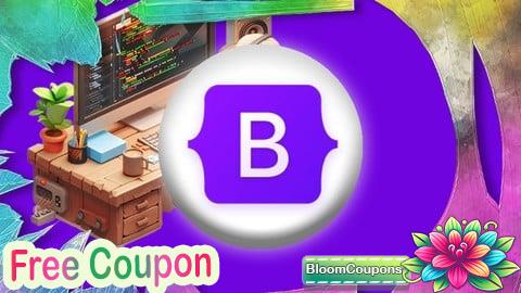 100% Free Coupon The Complete Bootstrap 5 Course: Modern Layouts Made Easy