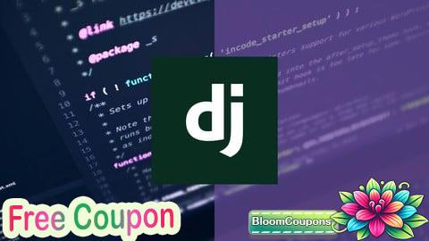 100% Free Coupon The Complete Django Rest Framework Bootcamp 2024 [Latest]