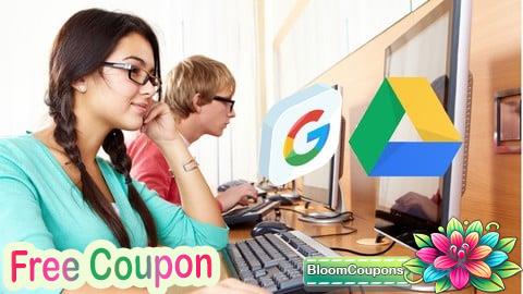 100% Free Coupon The Complete Google Drive Course - Mastering Google Drive