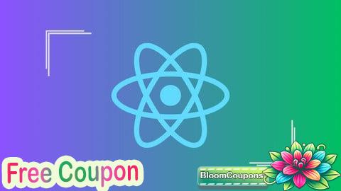 100% Free Coupon The Complete React JS Developer: From Zero to Deployment