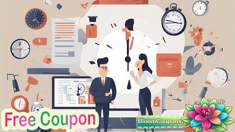 100% Free Coupon Time Management for Personal Productivity/ Work Life Balance