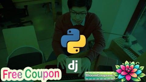 100% Free Coupon Try Django 1.9 | Build a Blog and Learn Python's #1 Library