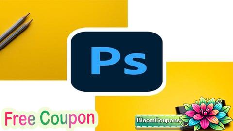 100% Free Coupon Ultimate Adobe Photoshop CC Masterclass Basics To Advanced