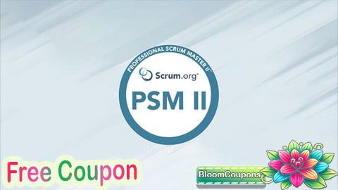 100% Free Coupon Ultimate Exam Guide 2025 for PSM 2 Certification