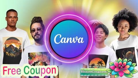 100% Free Coupon Ultimate Guide to Canva T-Shirt Design: Mastery in T-Shirt