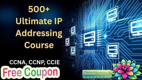 100% Free Coupon Ultimate IP Addressing Course: CCNA, CCNP, CCIE Level Skills