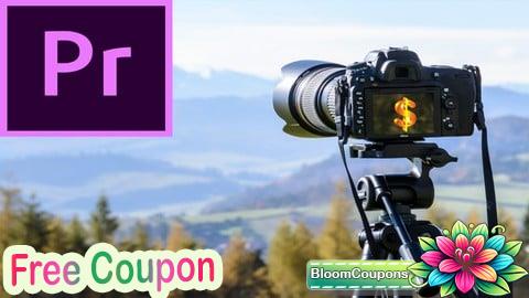 100% Free Coupon Video Editing Course Premiere Pro:  18 Project In 1 Course
