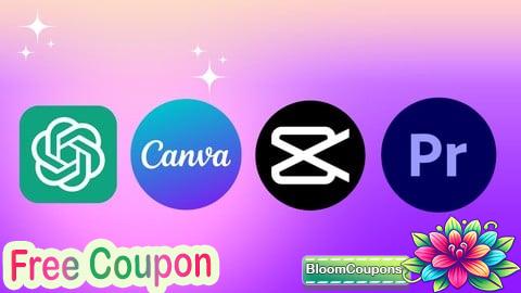 100% Free Coupon Video Editing with ChatGPT Adobe Premiere Pro Canva CapCut