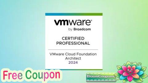 100% Free Coupon VMware Cloud Foundation 5.2 Architect Exam VCP-VCF