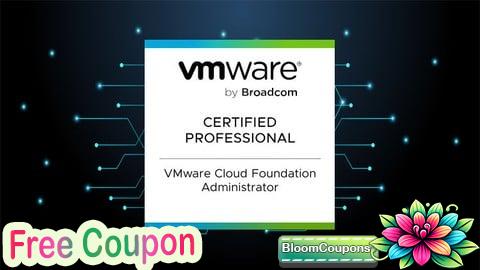 100% Free Coupon VMware Cloud Foundation Administrator 2025 (2V0-11.25) EXAM