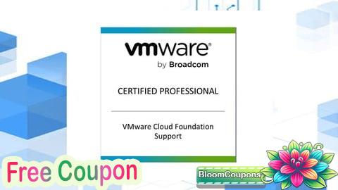100% Free Coupon VMware Cloud Foundation Support (2V0-15.25) PRACTICE EXAM