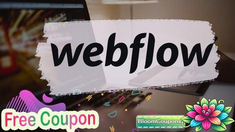 100% Free Coupon Webflow for Beginners: Create Your First Website