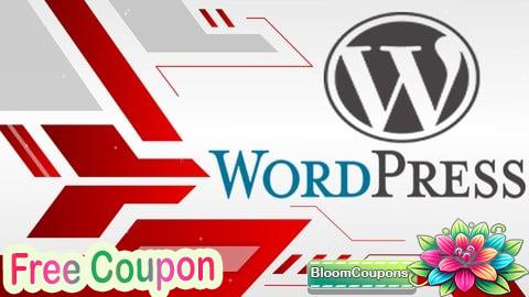 100% Free Coupon Wordpress Web Development for Absolute Beginner Zero to Hero