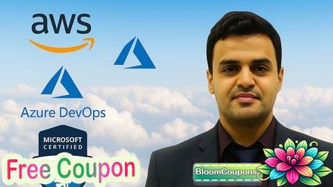 100% Free Coupon Zero to Hero in Cloud: Learn Azure + AWS + Azure DevOps(New)